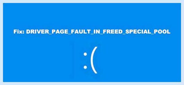 Page fault in freed special pool (page, fault, freed, special, pool) Page fault in freed special pool