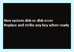 Non system disk (system, disk, disk error, your computer) Non system disk