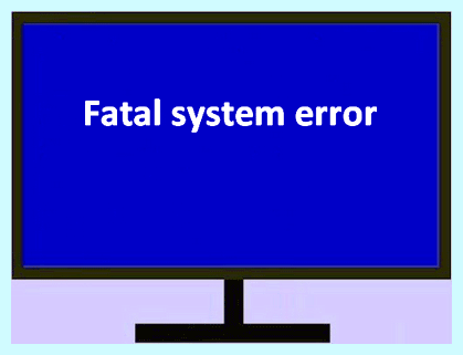 System fatal error (system, fatal, error, error message, fatal system) System fatal error