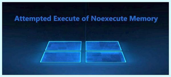 Attempted execute of noexecute memory windows 10 Windows 10 обычна появляется при Attempted execute of noexecute memory windows 10 Windows 10 обычна появляется при