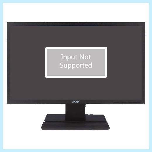 Input not supported монитор acer при запуске