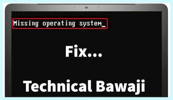 Operating system is missing